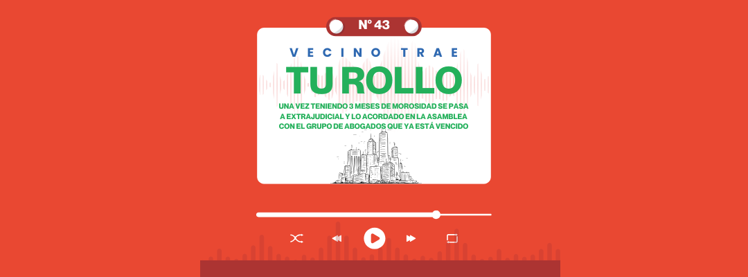 VECINO TRAE TU ROLLO N°43