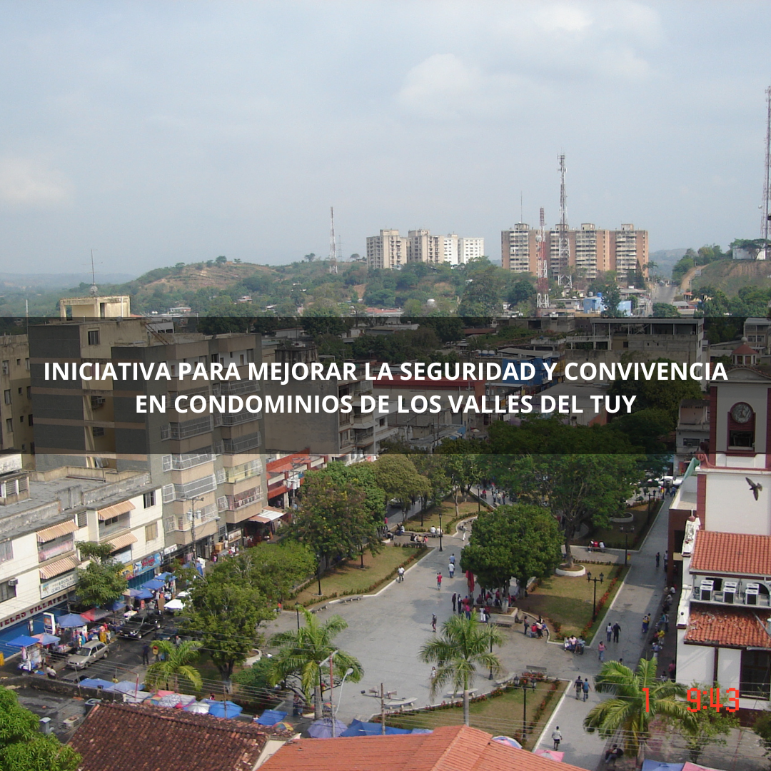 Iniciativa para Mejorar la Seguridad y Convivencia en Condominios de los Valles del Tuy