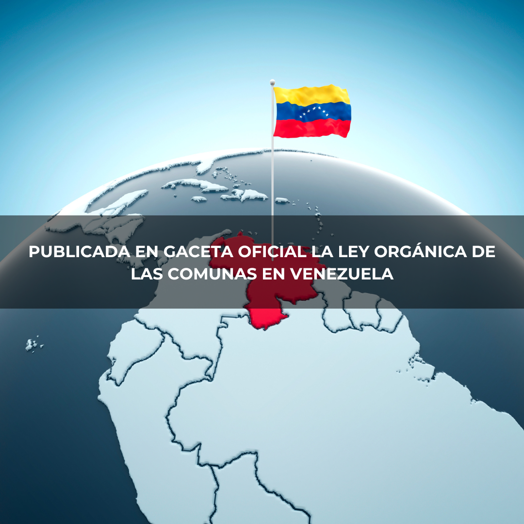 Publicada en Gaceta Oficial la Ley Orgánica de las Comunas en Venezuela